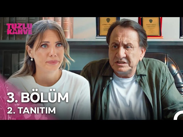 Tuzlu Kahve 3. Bölüm 2. Fragmanı