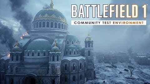 Battlefield 1 CTE Update (23/08/2017) - New map: Tsaritsyn