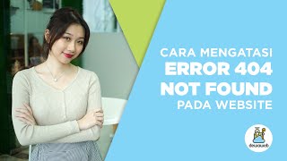 Cara Mudah Mengatasi Error 404 Not Found pada Website - Dewaweb