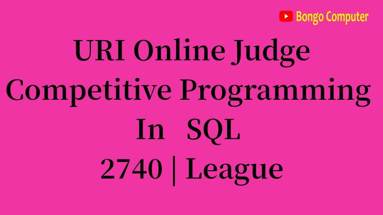 How To Solve URI Online Judge SQL 2740 League YouTube