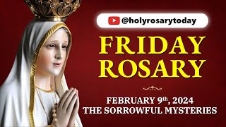 FRIDAY HOLY ROSARY ❤️FEBRUARY 9, 2024❤️ SORROWFUL MYSTERIES OF THE ROSARY [VIRTUAL] #holyrosarytoday