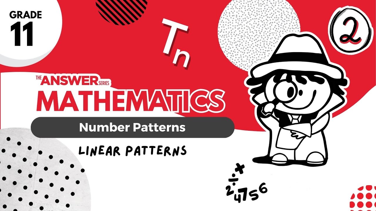 GR 11 MATHS NUMBER PATTERNS – Linear Patterns #2 - YouTube