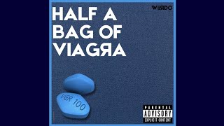 Half A Bag Of Viagra Feat. Brianraps