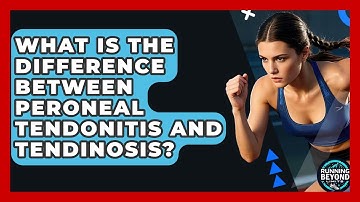 What Is The Difference Between Peroneal Tendonitis And Tendinosis? - Running Beyond Limits