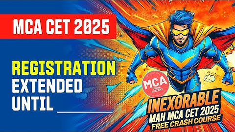Registration deadline extended AGAIN for MAH MCA CET 2025 🚀 Application Form filling date extended