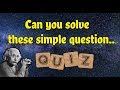  3 simple and amazing questions to check your concentration only a genius can answer   iq  quiz