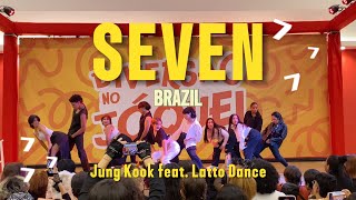 [KPOP IN PUBLIC ] 정국 (Jung Kook) 'Seven (feat. Latto)' Dance Cover By CYPHER From Brazil