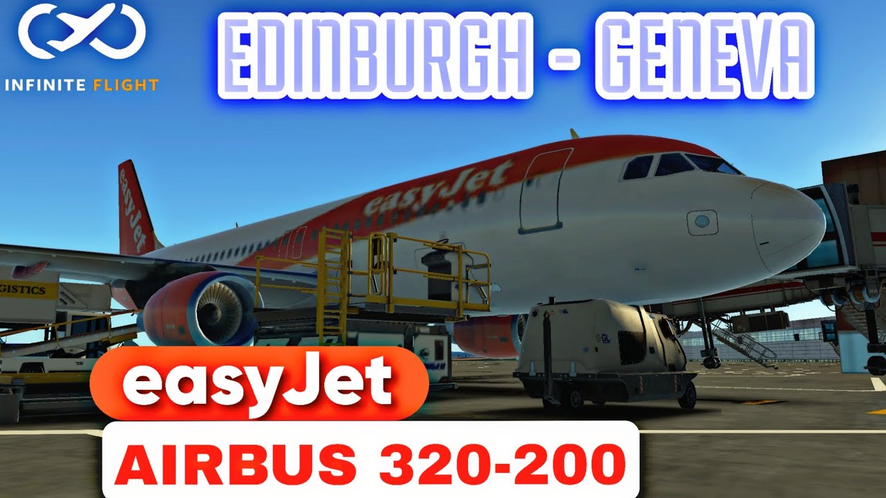easyJet Airbus 320-200| Edinburgh - Geneva| Infinite flight simulator 