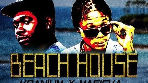 Masicka Ft Kranium - Beach House | 2016