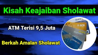 The power of prayer,9.5 million self-loaded atm card,the miracle of shalawat