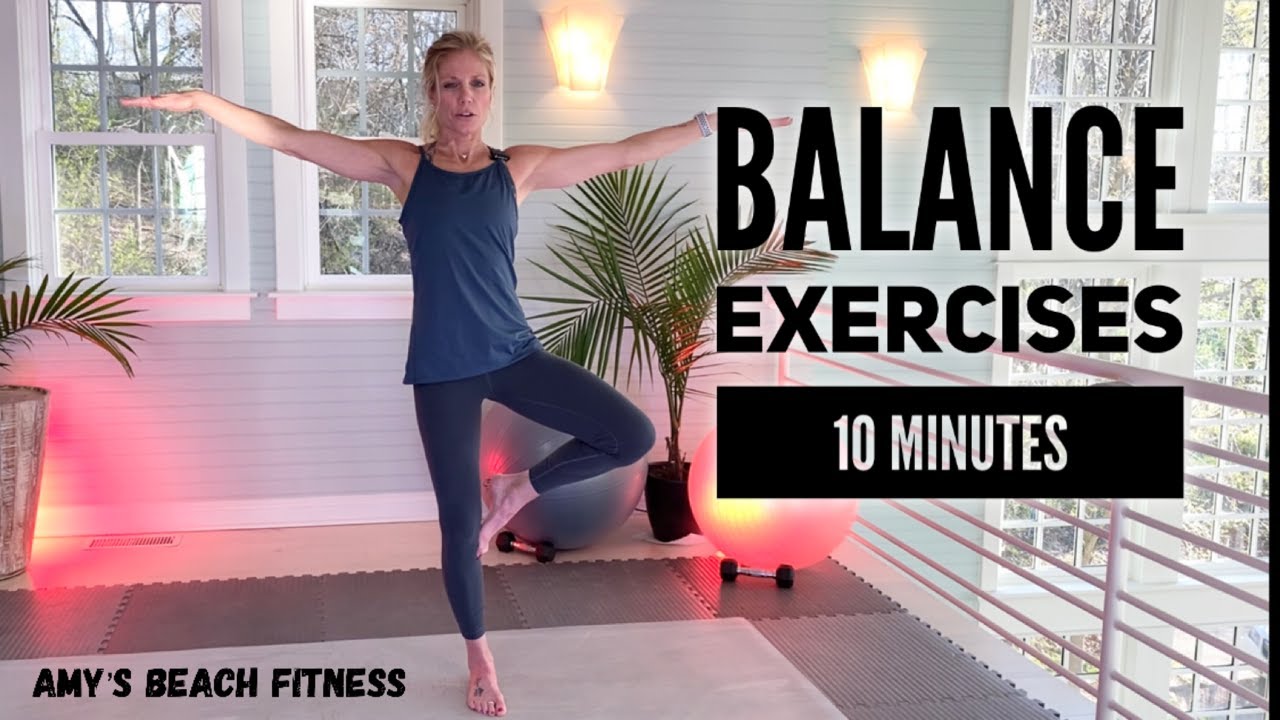 Balance Exercises - 10 Minutes 