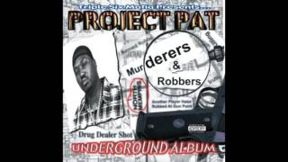 Project Pat - Puttin Hoes On Da House - Murderers & Robbers