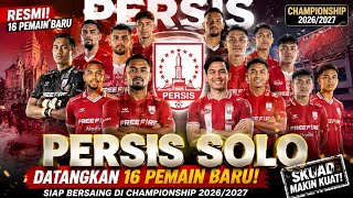 🔥 RESMI...‼️ PERSIS SOLO DATANGKAN 16 PEMAIN BARU, TARGET PROMOSI KE SUPER LEAGUE 2027?