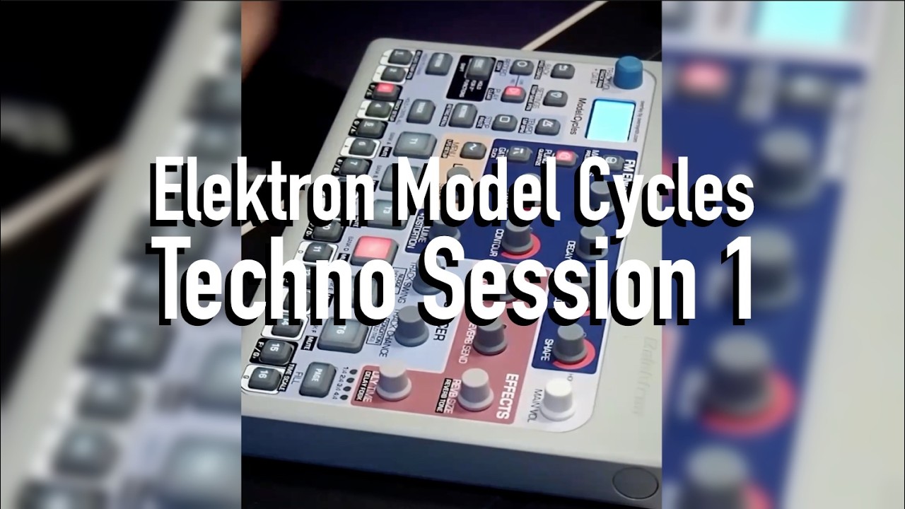 Elektron Model Cycles Techno Session 1