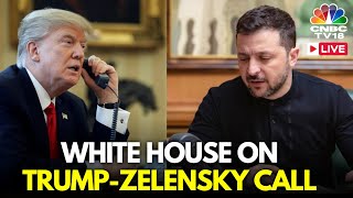Karolina Leavitt LIVE: Trump Speaks with Zelensky Following Putin Call | Russia Ukraine War | N18G
