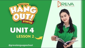 HANG OUT STARTER UNIT 4 LESSON 2