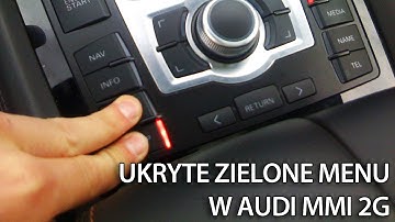 Jak wejść w ukryte zielone menu MMI 2G w Audi A4, A5, A6, A8, Q7 (Multi Media Interface)