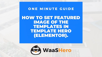 How to Set Featured Image of the Templates in Template Hero (Elementor)