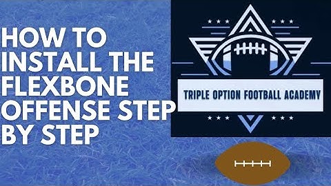 How to Install the Flexbone Offense Step by Step