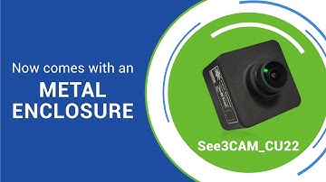 See3CAM_CU22 - USB camera with HDR and LFM now comes with Metal Enclosure | e-con Systems