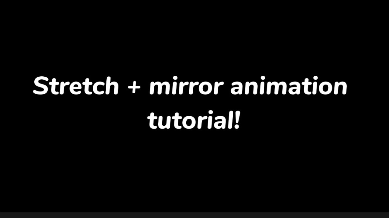 Stretch + mirror edit tutorial requested by: @ThatNerdyGirl - YouTube