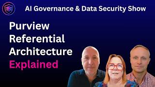 EP 5 Purview Referential Architecture Explained