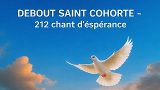 MECM - DEBOUT SAINTE COHORTE - 212 Francais chant d'espérance