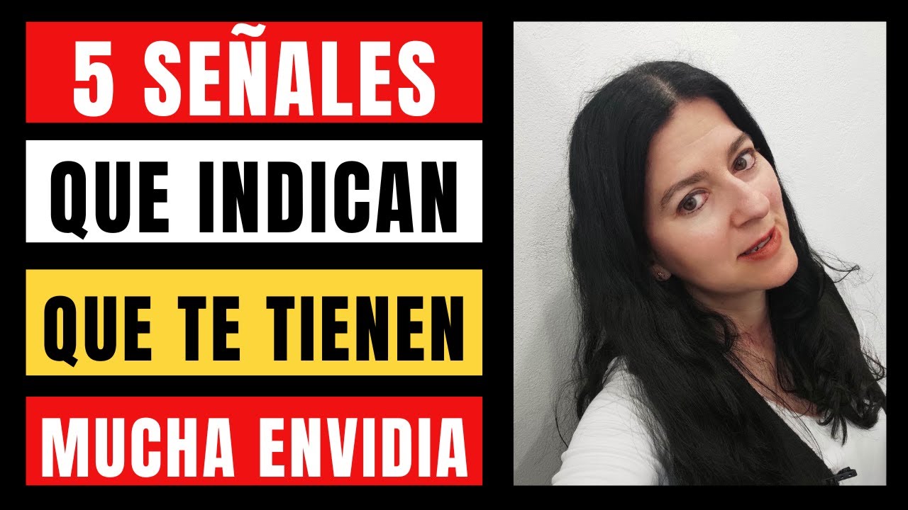 5 SEÑALES que INDICAN que ALGUIEN TE TIENE MUCHA ENVIDIA: COMO