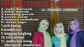 MP3 GAMBANG KROMONG FULL ALBUM trio roti gambang