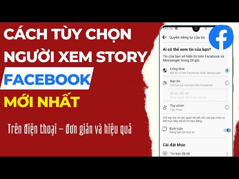 Cách Tùy Chọn Người Xem Story Facebook Cho Điện Thoại Mới Nhất| DV Channel