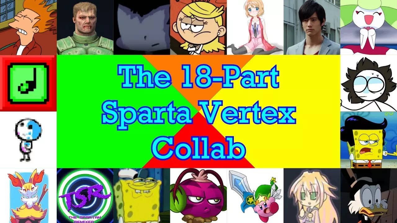 The 18-Part Sparta Vertex Remix Collab - Published on Jan 22, 2017