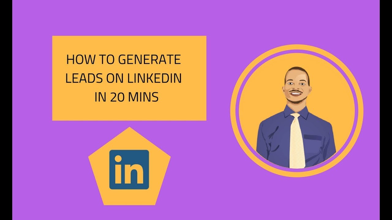 HOW TO GENERATE LEADS ON LINKEDIN IN 20 MINS (step by step tutorial ...