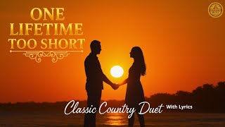 ONE LIFETIME TOO SHORT – Classic Country Duet of Love, Memories & Promises | AVEDELTA MUSIC