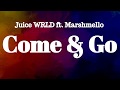 Juice WRLD ft  Marshmello - Come & Go (Lyrics)