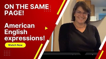 ON THE SAME PAGE! Learn English expressions! Business English phrases and vocabulary!