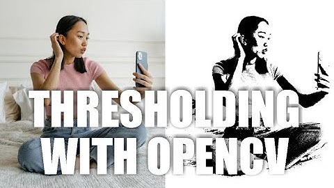 Python OpenCV Thresholding: From Simple to Adaptive in Minutes!