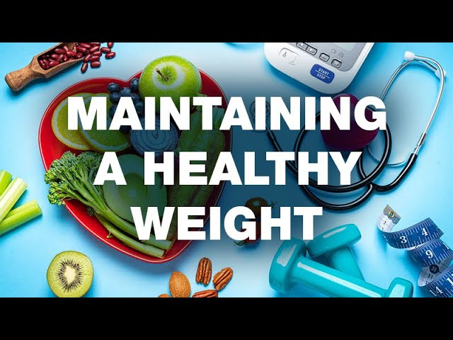 Maintaining a Healthy Weight 