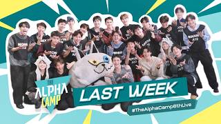 Last Week on The Alpha Camp EP.6