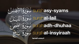 Surah Asy-Syams, Al-Lail, Adh-Dhuhaa, Al-Insyiraah I Ismail Ali Nuri إسماعيل النوري