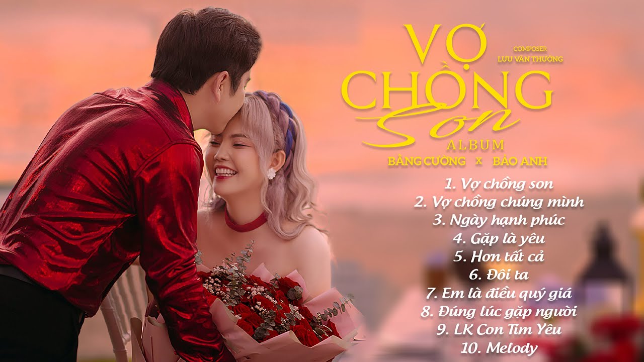 “Vợ Chồng Son” – Bản Nhạc Trẻ Khiến Trái Tim Tan Chảy Của Mọi Cặp Đôi