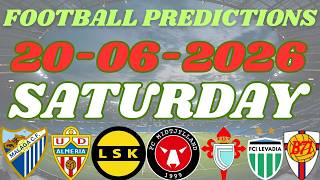 SATURDAY SAFE BETTING PICKS [20/06/2026] | Today's Football Prediction to Stake and Win #prediction