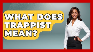 What Does Trappist Mean? - Exploring The Benelux