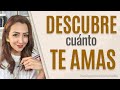 DESCUBRE CUÁNTO TE AMAS | Psicóloga Maria Elena Badillo