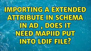 Importing a extended attribute in schema in AD , does it need mAPIID put into LDIF file?
