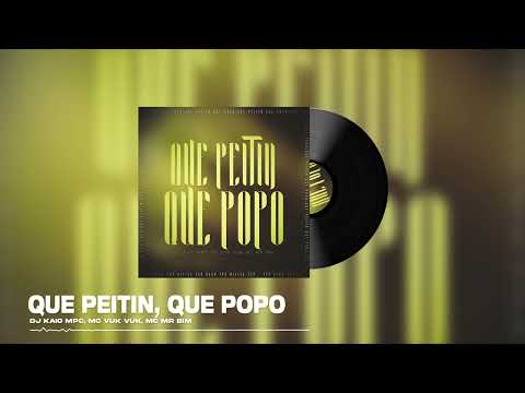 QUE PEITIN, QUE POPO - DJ KAIO MPC
