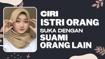 Ciri Wanita Bersuami Mencintai Pria Beristri