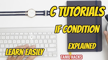 learn c program in tamil | if condition and concepts explained | tamil hacks