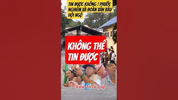 Tin được không ! Phước nghiêm và đoàn văn báu Hội Ngộ#thichminhtue #lekhagiap #doanvanbau