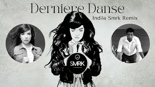 Indila - Derniere Danse Smrk Remix
