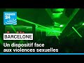  barcelone un dispositif face aux violences sexuelles  france 24